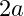 2a