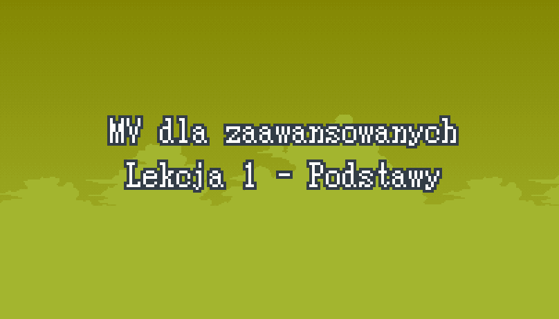 RPG Maker MV dla zaawansowanych: Lekcja 1 – Podstawy