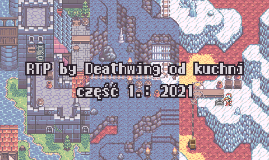 RTP by Deathwing od kuchni. Część 1.: 2021